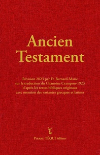 A Crampon et  Frère Bernard-Marie - Ancien Testament - Traduction faite sur les textes originaux avec mention des variantes grecques et latines.