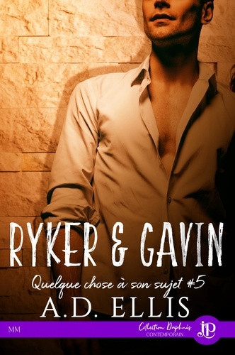Ryker & Gavin. Quelque chose à son sujet #5