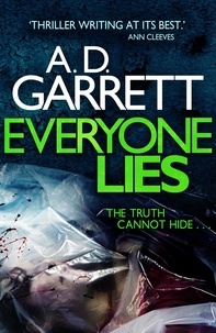 A.D. Garrett - Everyone Lies.