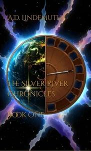 The Silver River Chronicles, Book One.