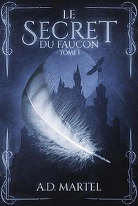Le secret du faucon Tome 1