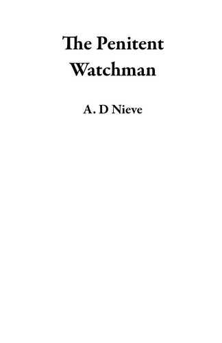  A. D Nieve - The Penitent Watchman.