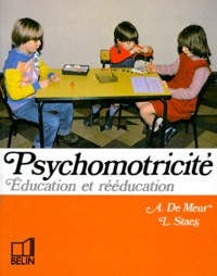 A de Meur et L Staes - Psychomotricite. Education Et Reeducation.