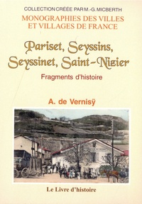 A. de Vernisÿ - Seyssinet-Pariset - Seyssins, Saint-Nizier. Fragments d'histoire.