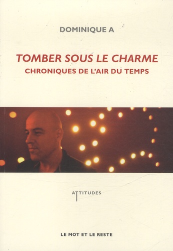 A Dominique - Tomber sous le charme - Chroniques de l'air du temps.