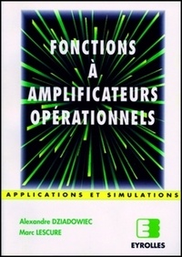 A Dziadowiec et M Lescure - Fonctions à amplificateurs opérationnels - Applications et simulations.