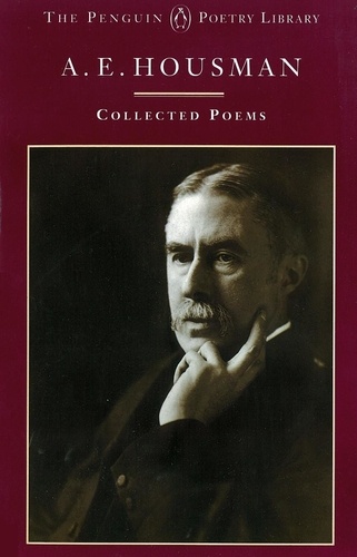 A.E. Housman - A.E. Housman: Collected Poems.