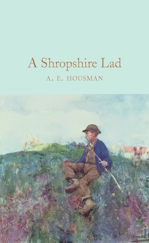A. E. Housman et David Butterfield - A Shropshire Lad.