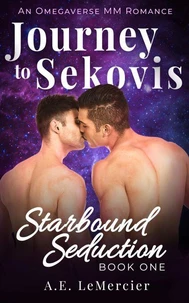 Journey to Sekovis: An Omegaverse MM Romance