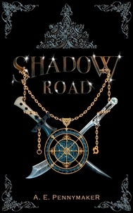  A. E. Pennymaker - Shadow Road: Book 1 of the Shadows Rising Trilogy.
