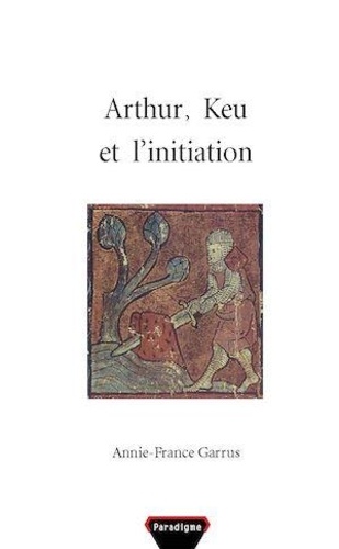 A-F Garrus - Arthur, Keu et l'initiation.