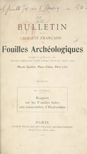 A.-F. Leynaud - Rapport sur les Fouilles faites aux catacombes d'Hadrumète - Mars 1912 – novembre 1913.