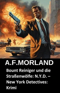 Bount Reiniger und die Straßenwölfe: N.Y.D. – New York Detectives: Krimi