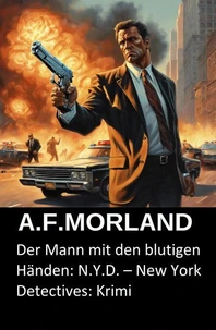Der Mann mit den blutigen Händen: N.Y.D. – New York Detectives: Krimi
