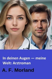 In deinen Augen — meine Welt: Arztroman