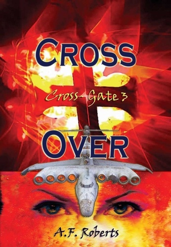  A.F. Roberts - Cross Over - Cross Gate, #3.