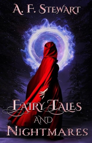  A. F. Stewart - Fairy Tales and Nightmares - Entangled Nightmares, #2.