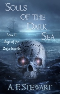  A. F. Stewart - Souls of the Dark Sea - Saga of the Outer Islands, #2.
