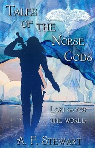 Tales of the Norse Gods: Loki Saves the World