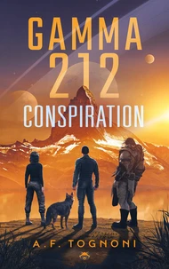 Gamma 212: Conspiration - T2 - Relié