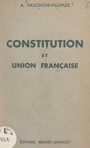 A. Fauchon-Villeplée - Constitution et Union française.