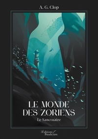 A. G. Clop - Le monde des Zoriens - Le sanctuaire.