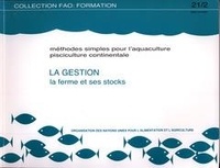 A. g. Coche et J. f. Muir - Méthodes simples pour l'aquaculture - Pisciculture continentale. La gestion la ferme et ses stocks.