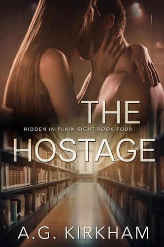  A.G. Kirkham - The Hostage - Hidden In Plain Sight, #4.