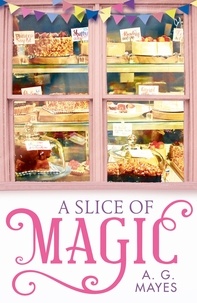 A. G. Mayes - A Slice of Magic.