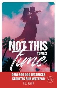 A.G. Nevro - Not this time Tome 2 : .