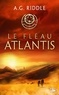 A. G. Riddle - La trilogie Atlantis Tome 2 : Le fléau Atlantis.