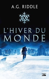A. G. Riddle - Winter World Tome 1 : L'hiver du monde.