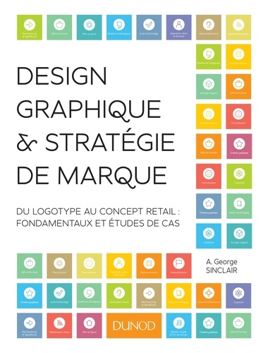 Design graphique & stratégie de marque. Du logotype au concept retail : fondamentaux et études de cas