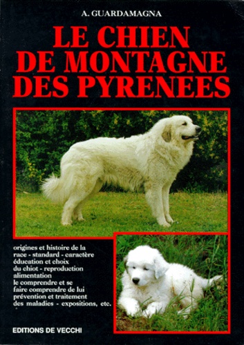 A Guardamagne - Le chien de montagne des Pyrénées.