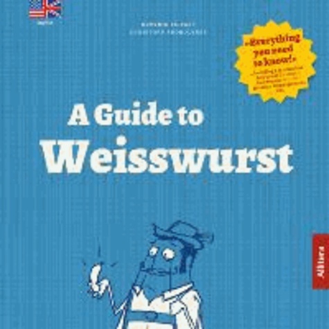 A guide to Weisswurst.