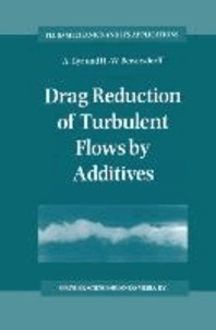 A. Gyr et H. -W. Bewersdorff - Drag Reduction of Turbulent Flows by Additives.