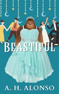 Ebooks fichier de téléchargement gratuit Beastiful par A. H. Alonso