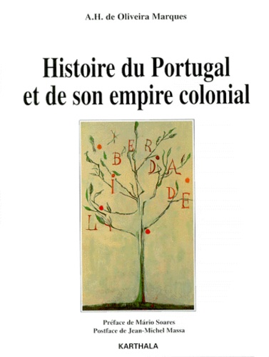 A-H de Oliveira Marques - Histoire du Portugal et de son empire colonial.