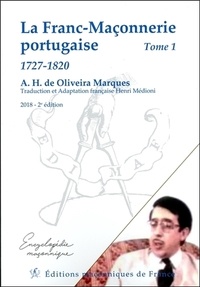 A-H de Oliveira Marques - La Franc-Maçonnerie portugaise - Tome 1, 1727-1820.