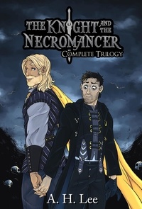  A. H. Lee - The Knight and the Necromancer: Complete Series - The Knight and the Necromancer.