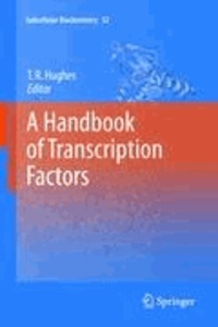 Timothy R. Hughes - A Handbook of Transcription Factors.