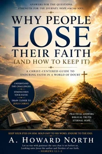 Why People Lose Their Faith (And How To Keep It)
