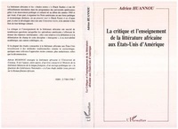 A Huannou - La critique et l'enseignement de la littérature africaine aux États-Unis d'Amérique.