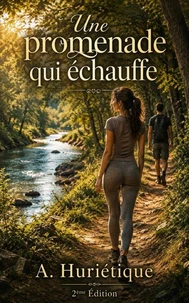 Une promenade qui échauffe