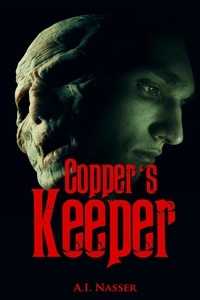  A. I. Nasser et  Scare Street - Copper's Keeper - Slaughter Series, #3.