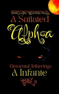 A Satiated Alpha; Elemental Thetherings