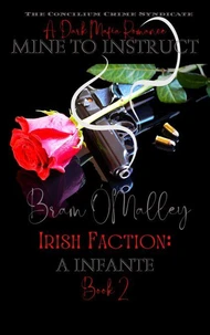 Mine to Instruct; Irish Kings: Bram O'Malley