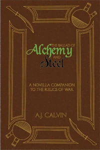The Ballad of Alchemy and Steel