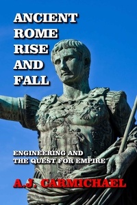  A.J. Carmichael - Ancient Rome, Rise and Fall - Ancient Worlds and Civilizations, #3.