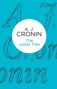 A. J. Cronin - The Judas Tree.